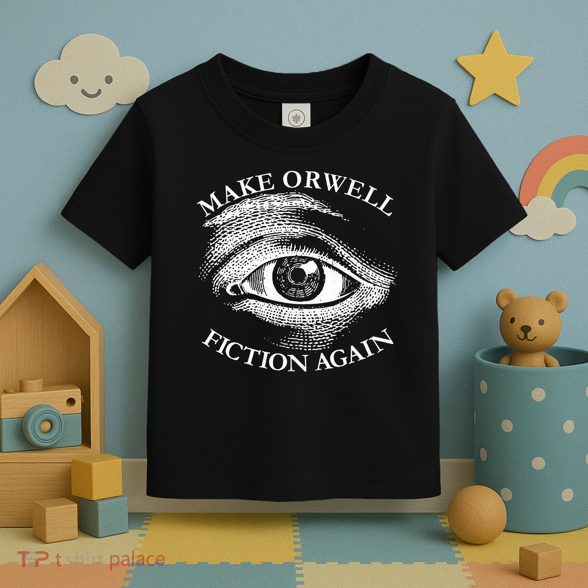 Make Orwell Fiction Again Libertarian Orwellian 1984 Orwell Toddler T-Shirt
