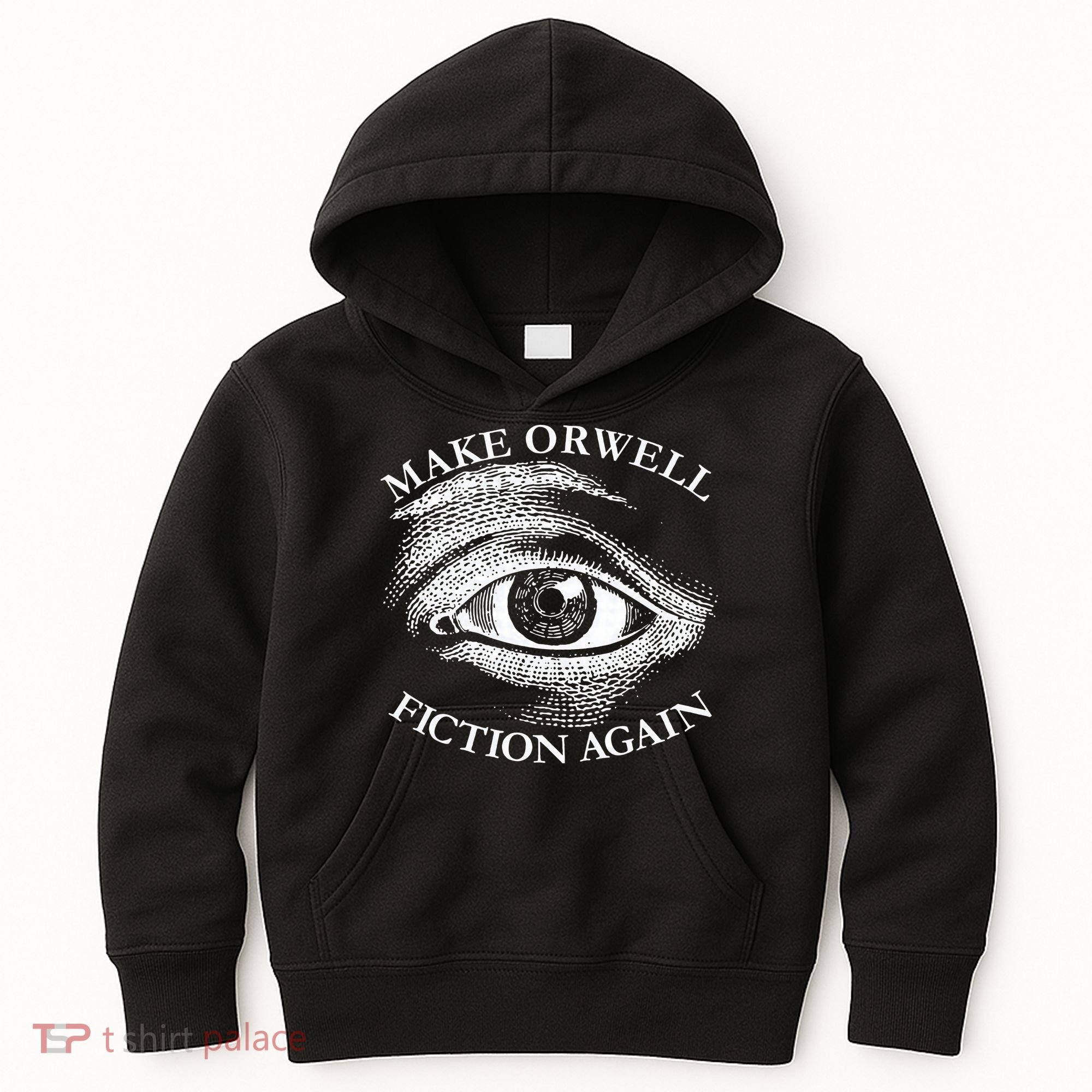 Make Orwell Fiction Again Libertarian Orwellian 1984 Orwell Kids Hoodie