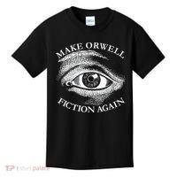 Make Orwell Fiction Again Libertarian Orwellian 1984 Orwell Kids T-Shirt thumb 0