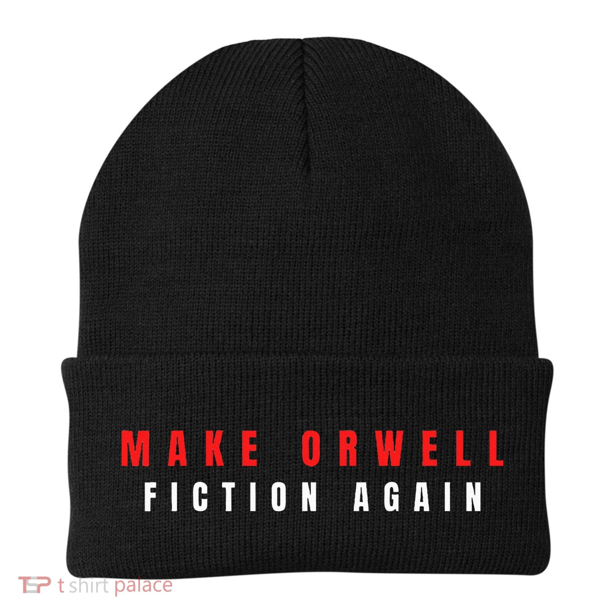 Make Orwell Fiction Again Trump Beanie