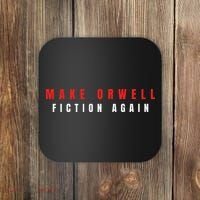 Make Orwell Fiction Again Trump Coaster thumb 0
