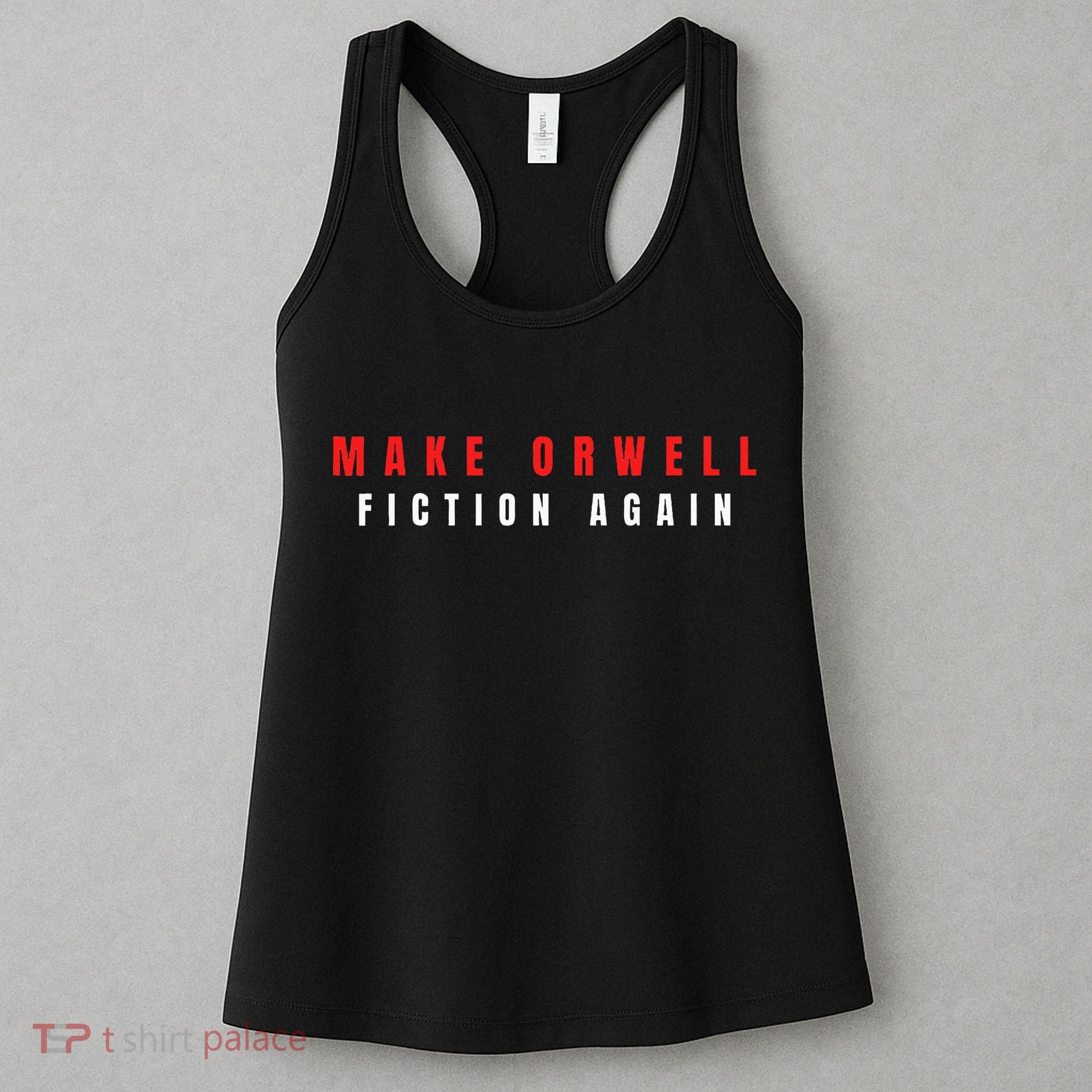 Make Orwell Fiction Again Trump Women's Tank Top