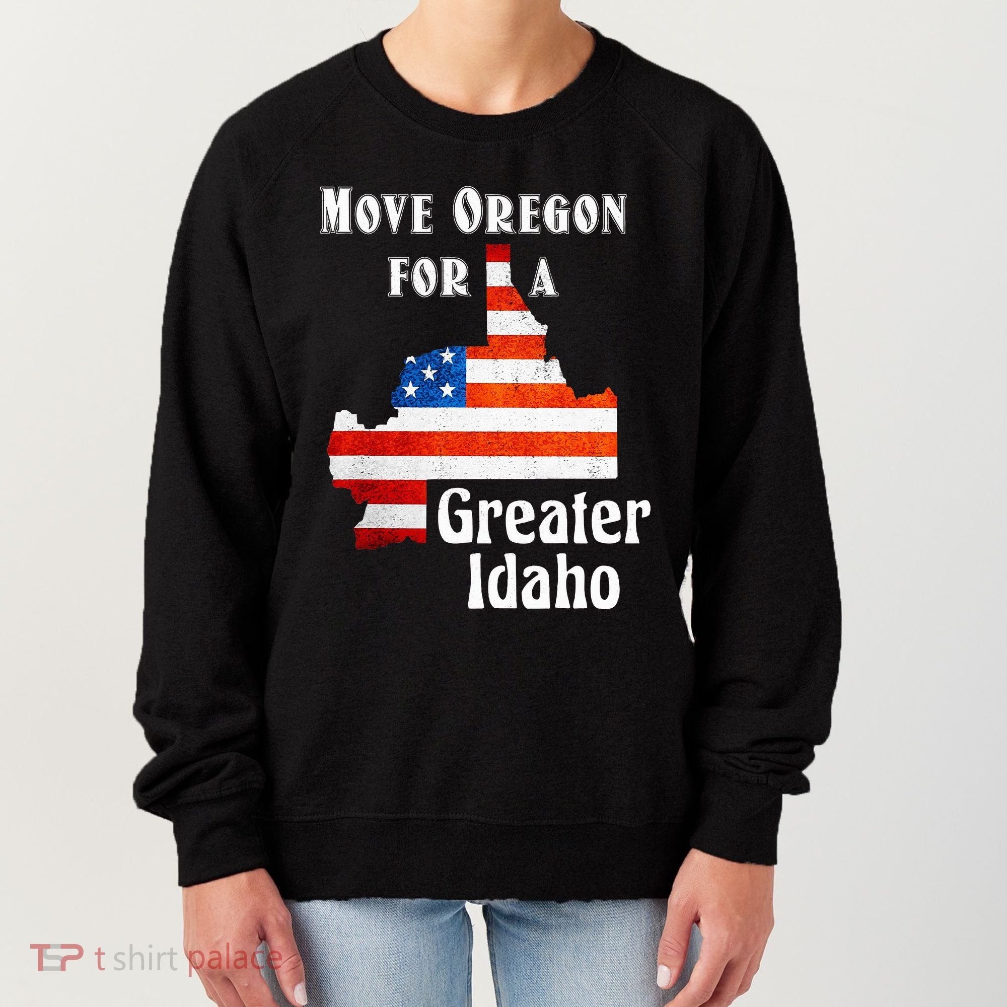 Move Oregon For A Greater Idaho Women's Sweatshirt