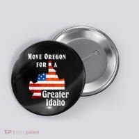 Move Oregon For A Greater Idaho Button thumb 0