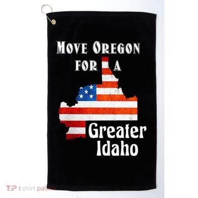Move Oregon For A Greater Idaho Golf Towel