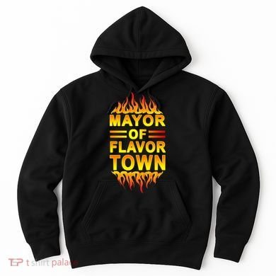 Mayor Of Flavor Town Hoodie