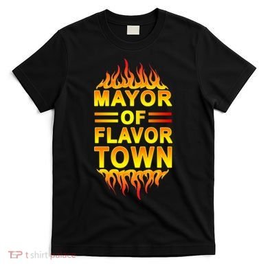 Mayor Of Flavor Town T-Shirt