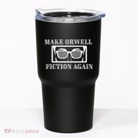 Make Orwell Fiction Again Tumbler thumb 0