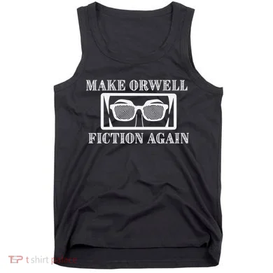 Make Orwell Fiction Again Tank Top