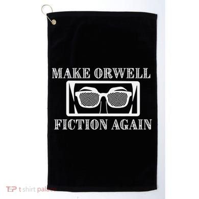 Make Orwell Fiction Again Golf Towel