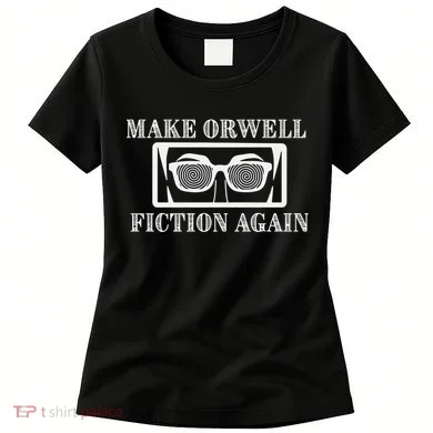 Make Orwell Fiction Again Women's T-Shirt