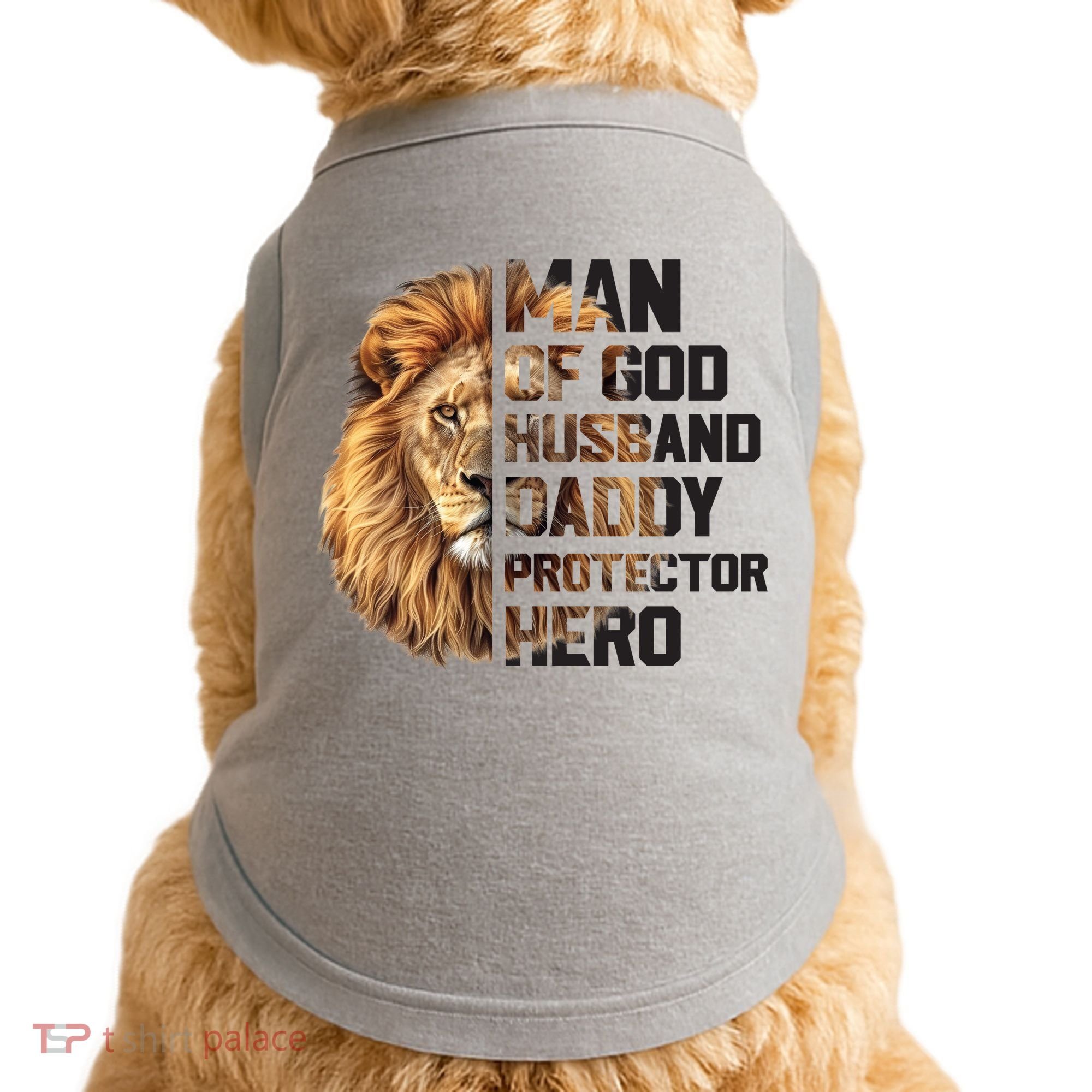 Man Of God Husband Daddy Protector Hero Dad Lion Father's Day Doggie Tank
