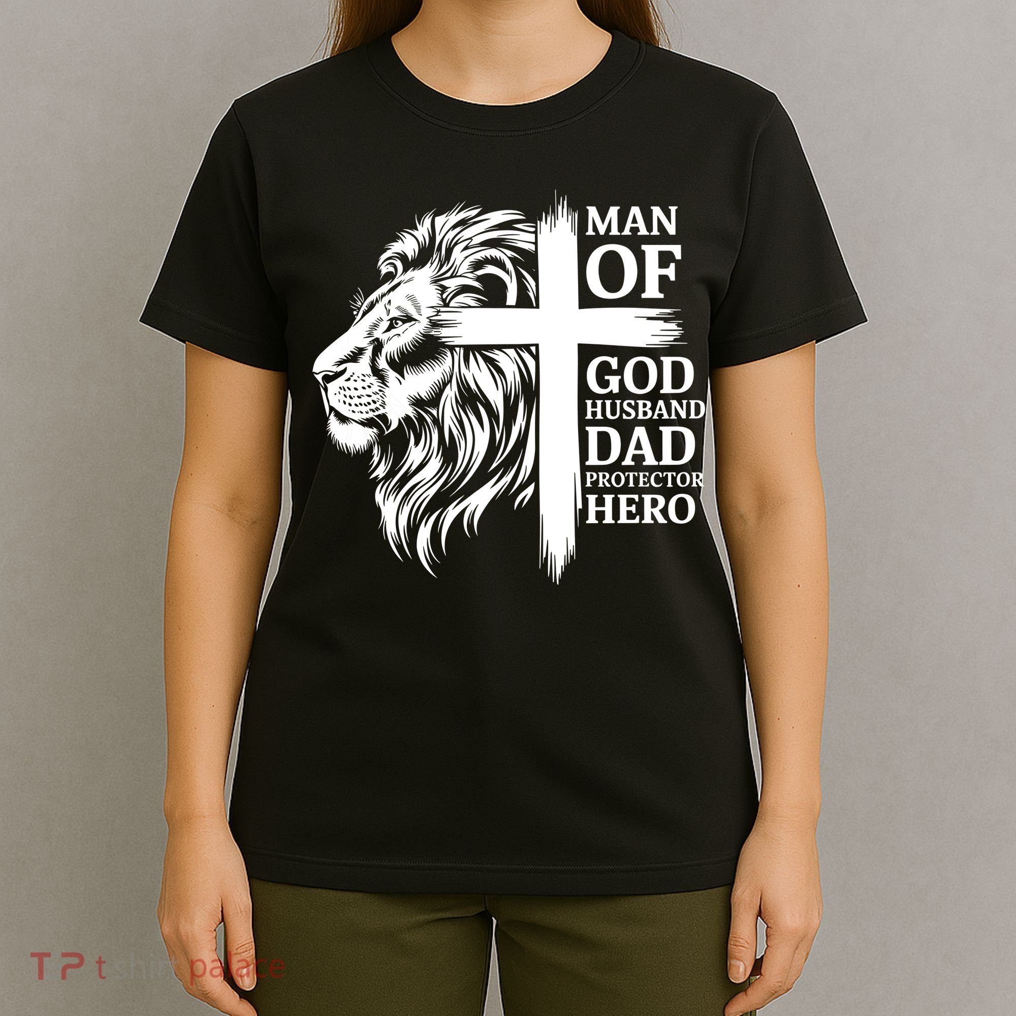 Man Of God Husband Daddy Protector Hero Dad Lion Jesus Cross T-Shirt