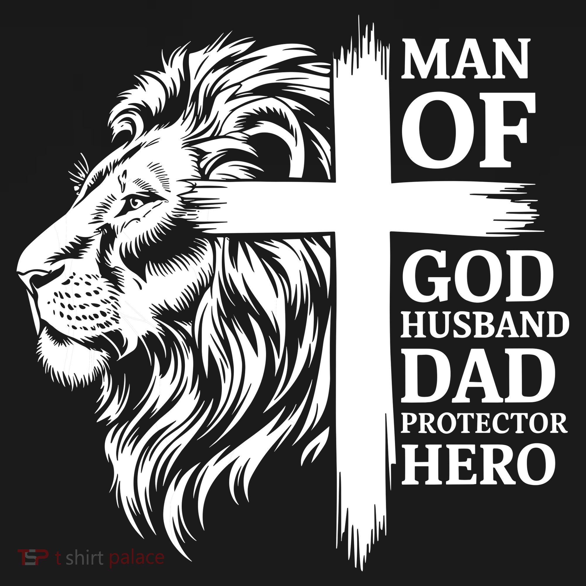 Man Of God Husband Daddy Protector Hero Dad Lion Jesus Cross T-Shirt