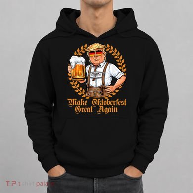 Make Oktoberfest Great Again Beerfest Wurstfest Funny Hoodie