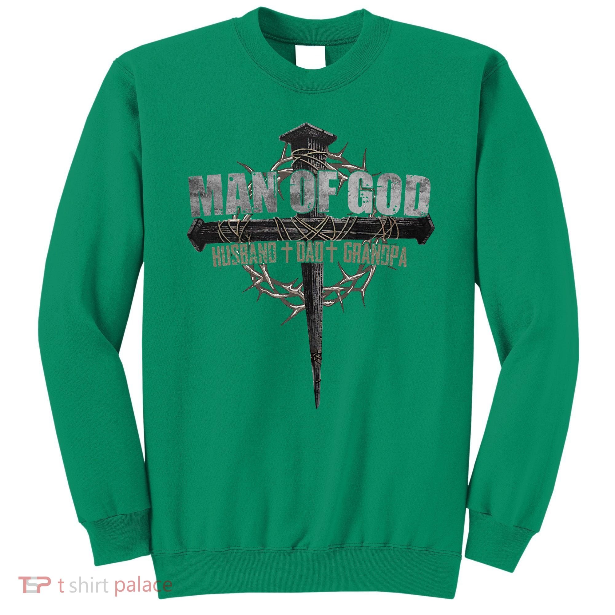 Man Of God Husband Dad Grandpa Sweatshirt