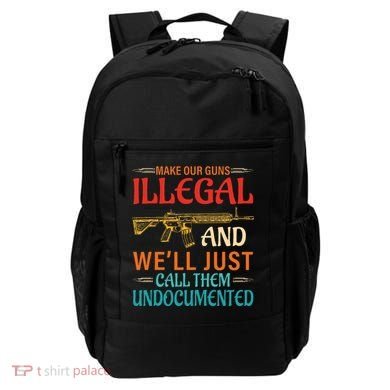 Make Our Guns Illegal And WeLl Just Call Them Undocumented Backpack