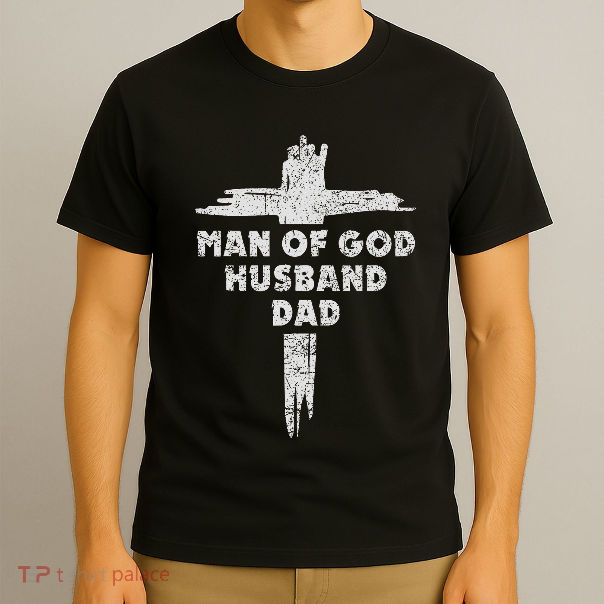 Man Of God Husband Dad Christian Faith Fathers Day Dad Gift T-Shirt