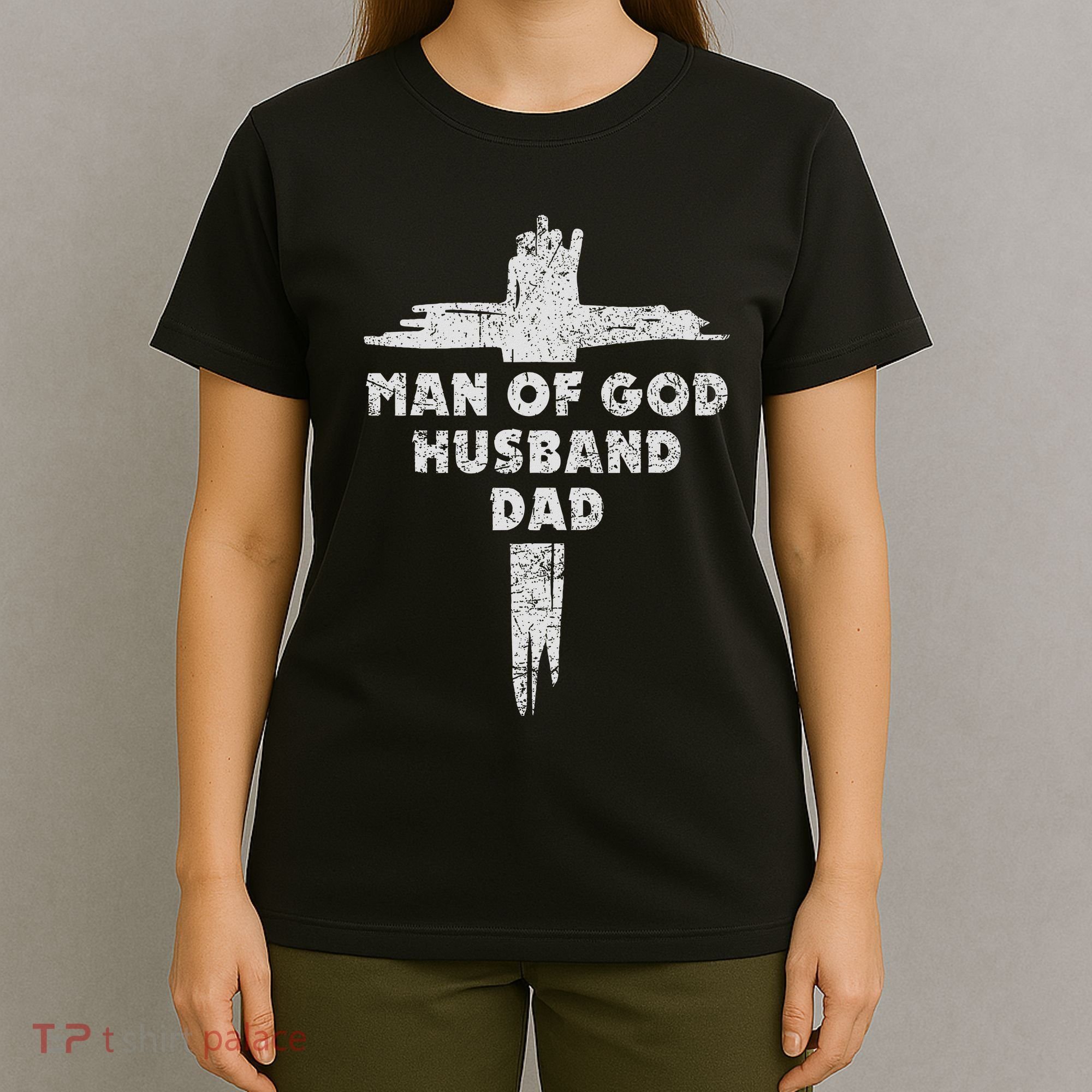 Man Of God Husband Dad Christian Faith Fathers Day Dad Gift T-Shirt