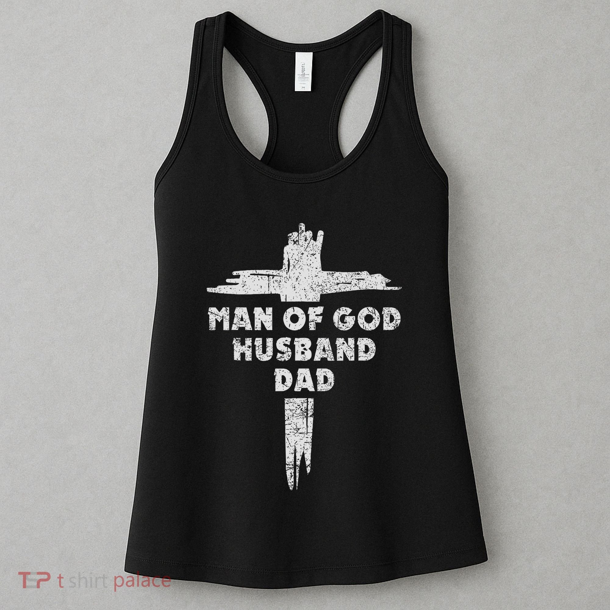 Man Of God Husband Dad Christian Faith Fathers Day Dad Gift Women's Tank Top