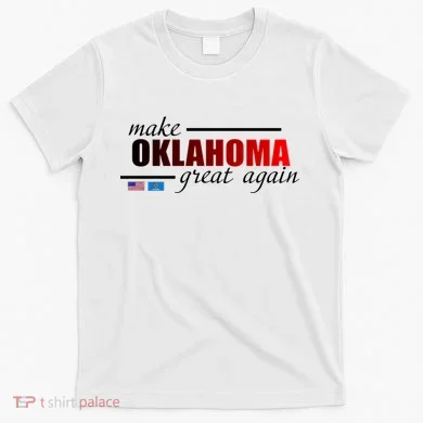 Make Oklahoma Great Again T-Shirt