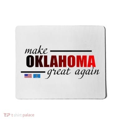 Make Oklahoma Great Again Mousepad