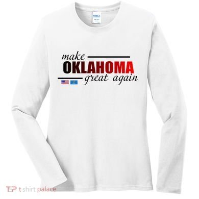 Make Oklahoma Great Again Women's Long Sleeve Shirt