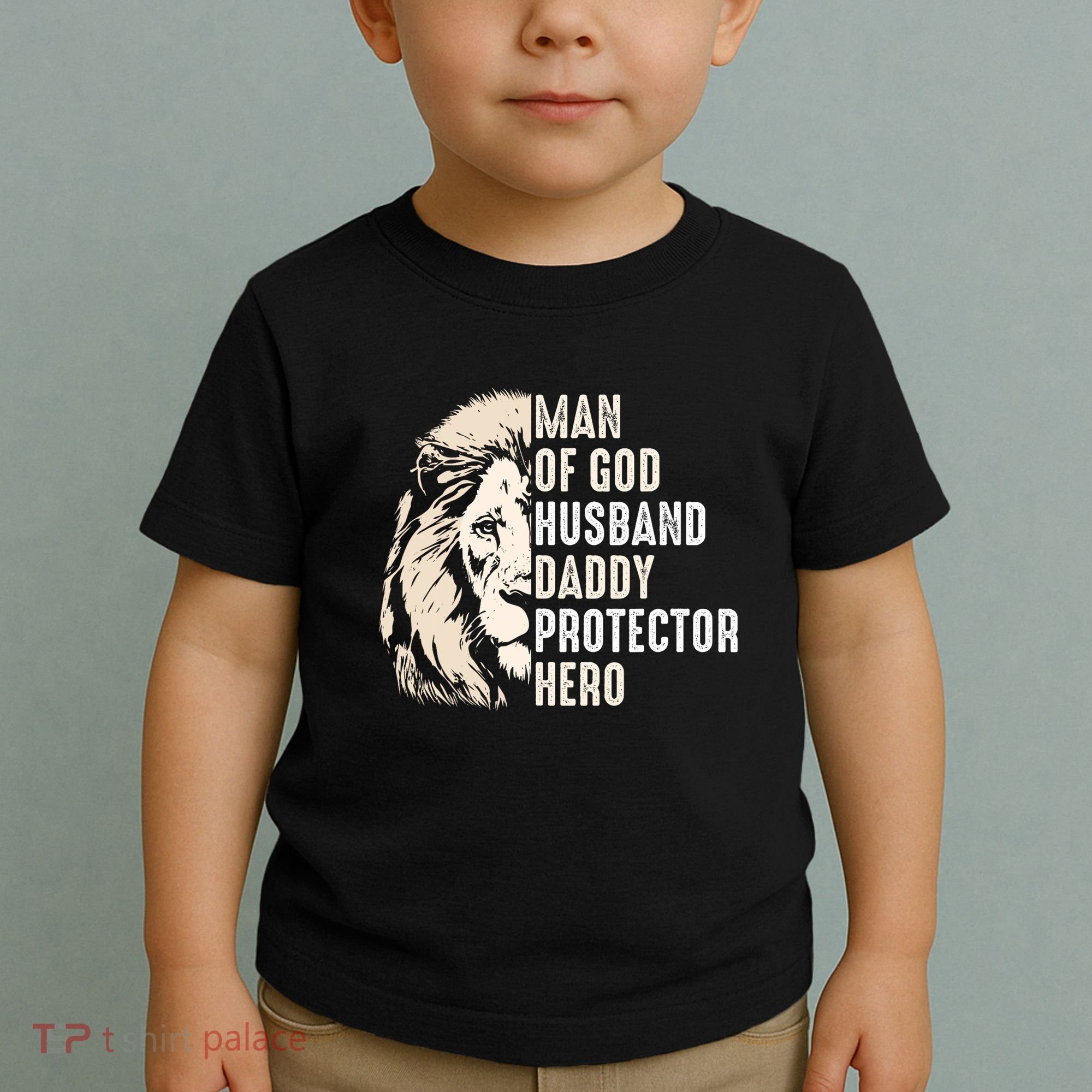 Man Of God Husband Daddy Protector Hero Lion Toddler T-Shirt