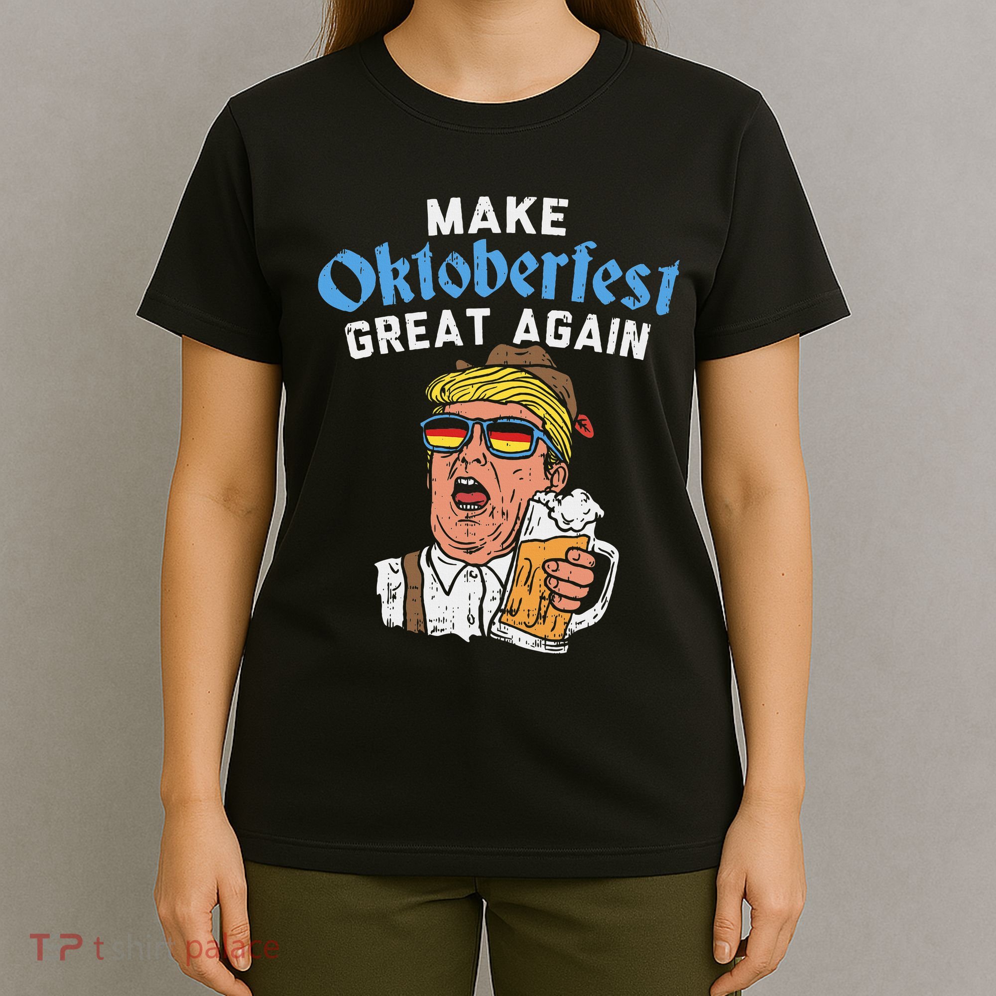 Make Oktoberfest Great Again Funny Trump Drink Beer Mug Gift T-Shirt