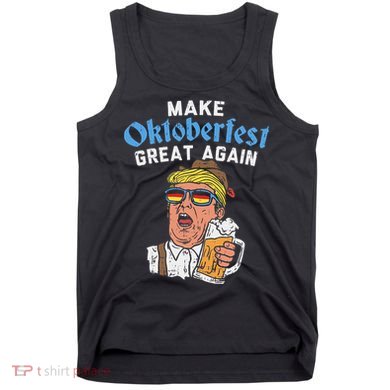 Make Oktoberfest Great Again Funny Trump Drink Beer Mug Gift Tank Top