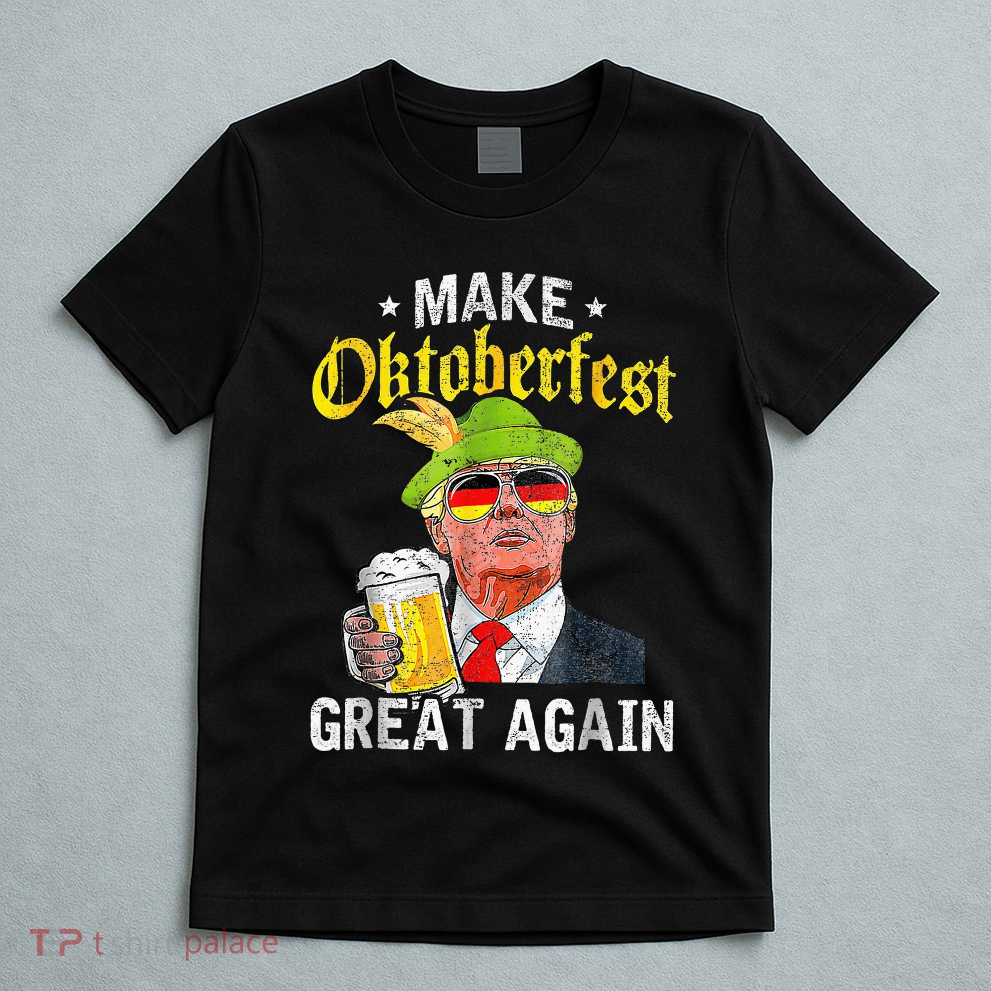 Make Oktoberfest Great Again Funny Trump Drink Beer Mug Gift T-Shirt