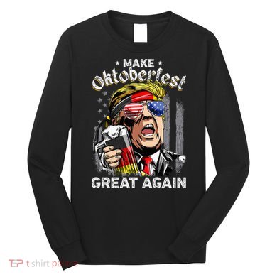 Make Oktoberfest Great Again Funny Trump Prost Beer Mug Long Sleeve Shirt