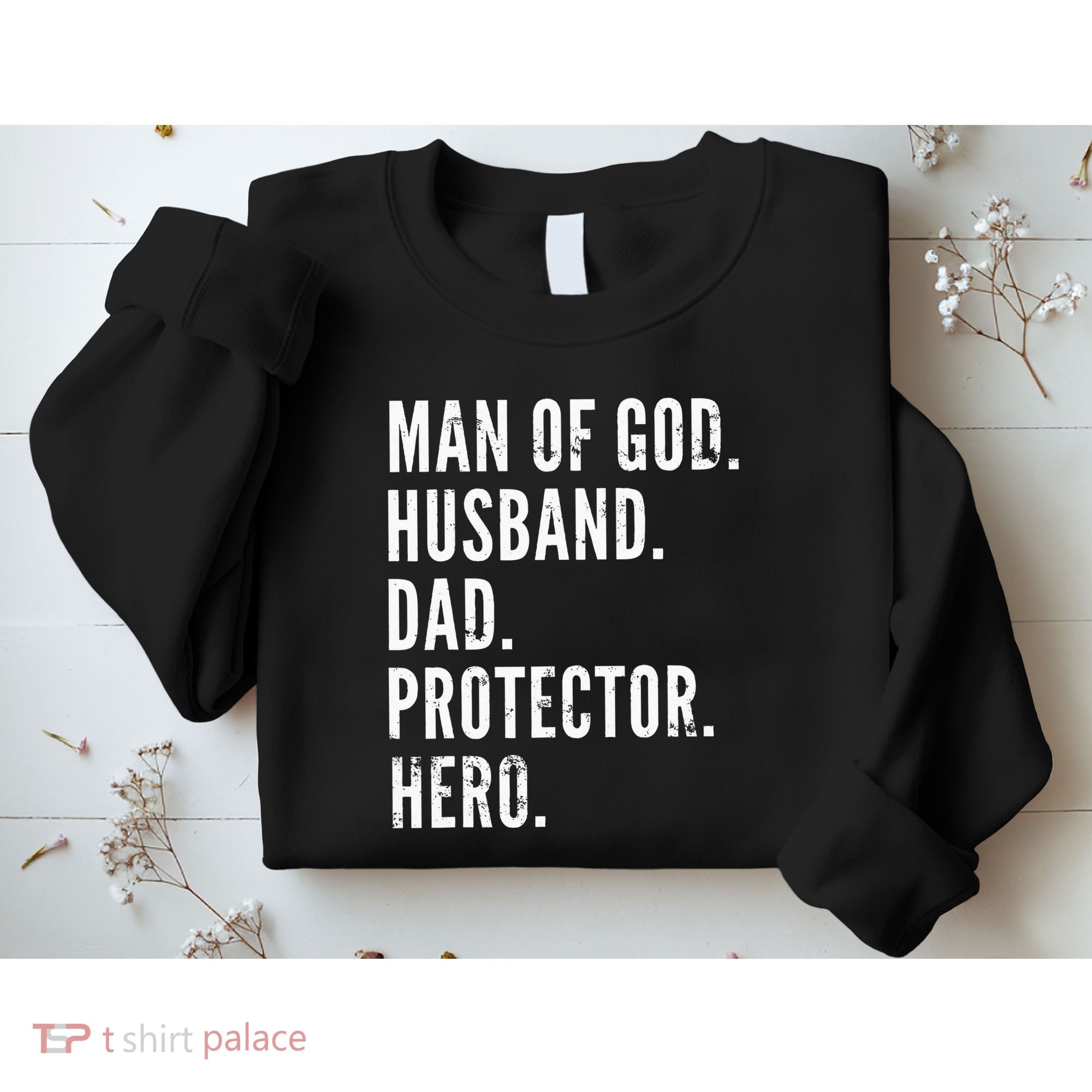 Man of God Husband Dad Protector Hero Sweatshirt