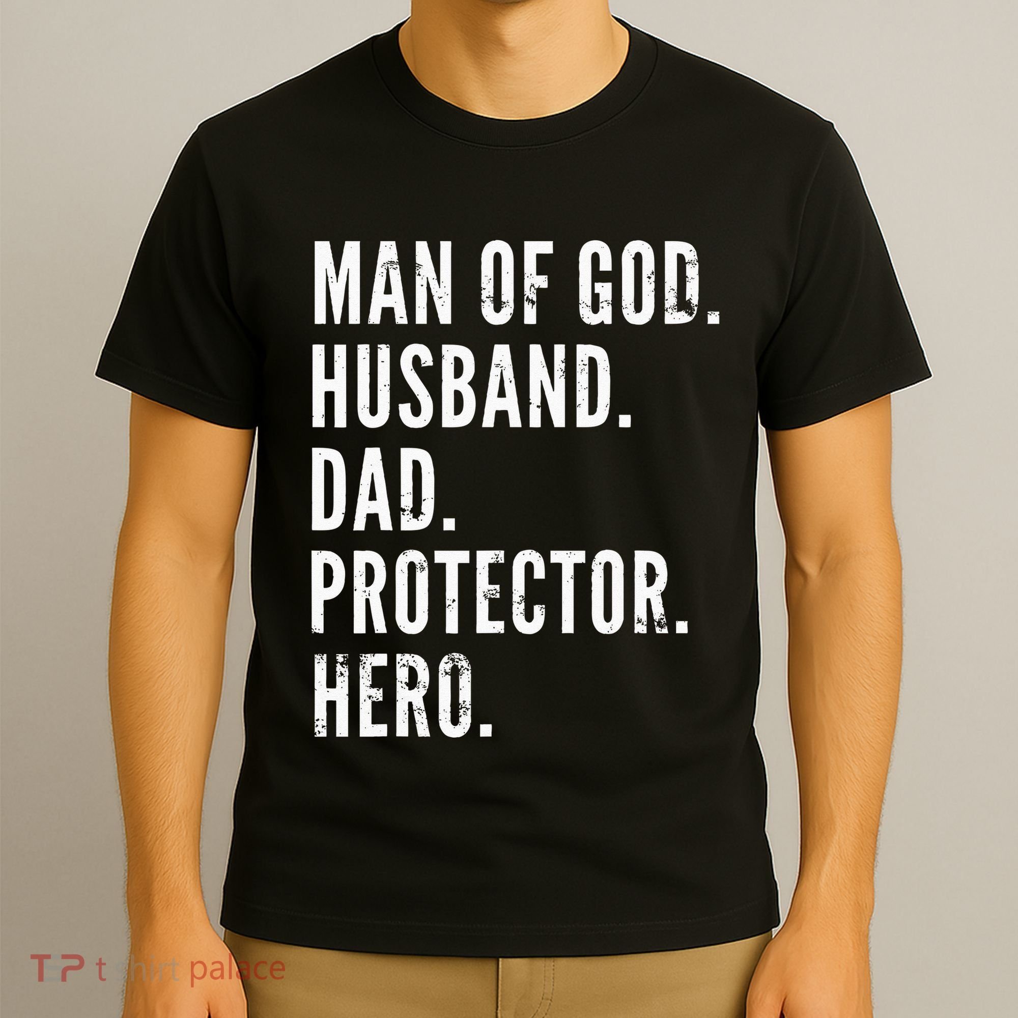 Man of God Husband Dad Protector Hero T-Shirt