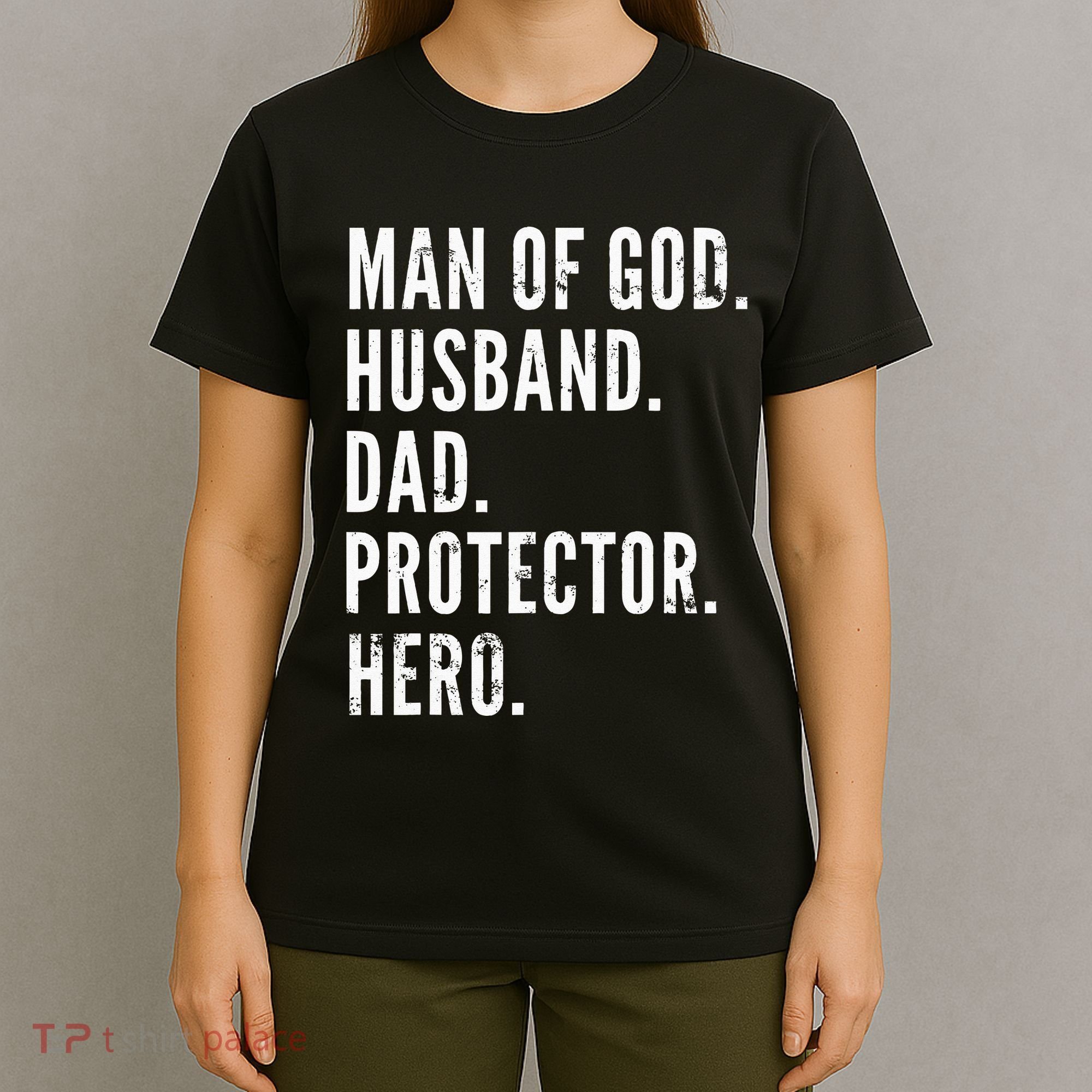 Man of God Husband Dad Protector Hero T-Shirt