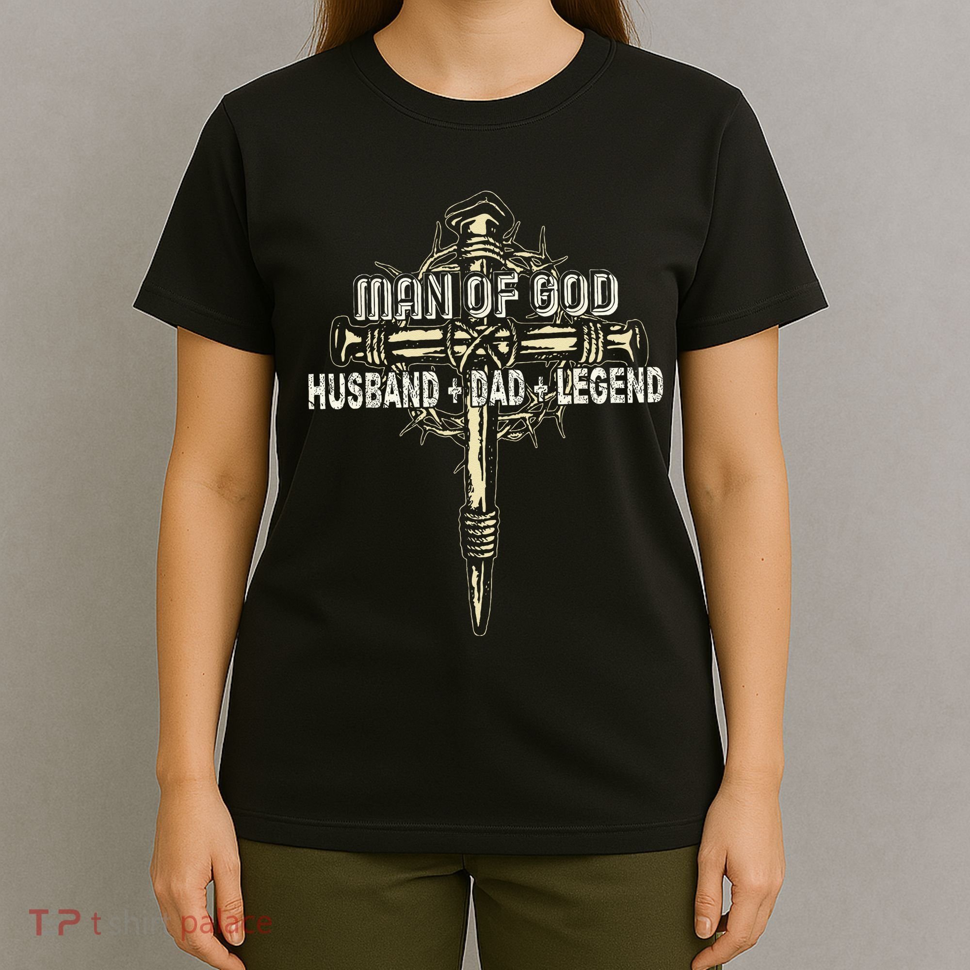 Man Of God Husband Dad Happy Fathers Day Proud Christian T-Shirt