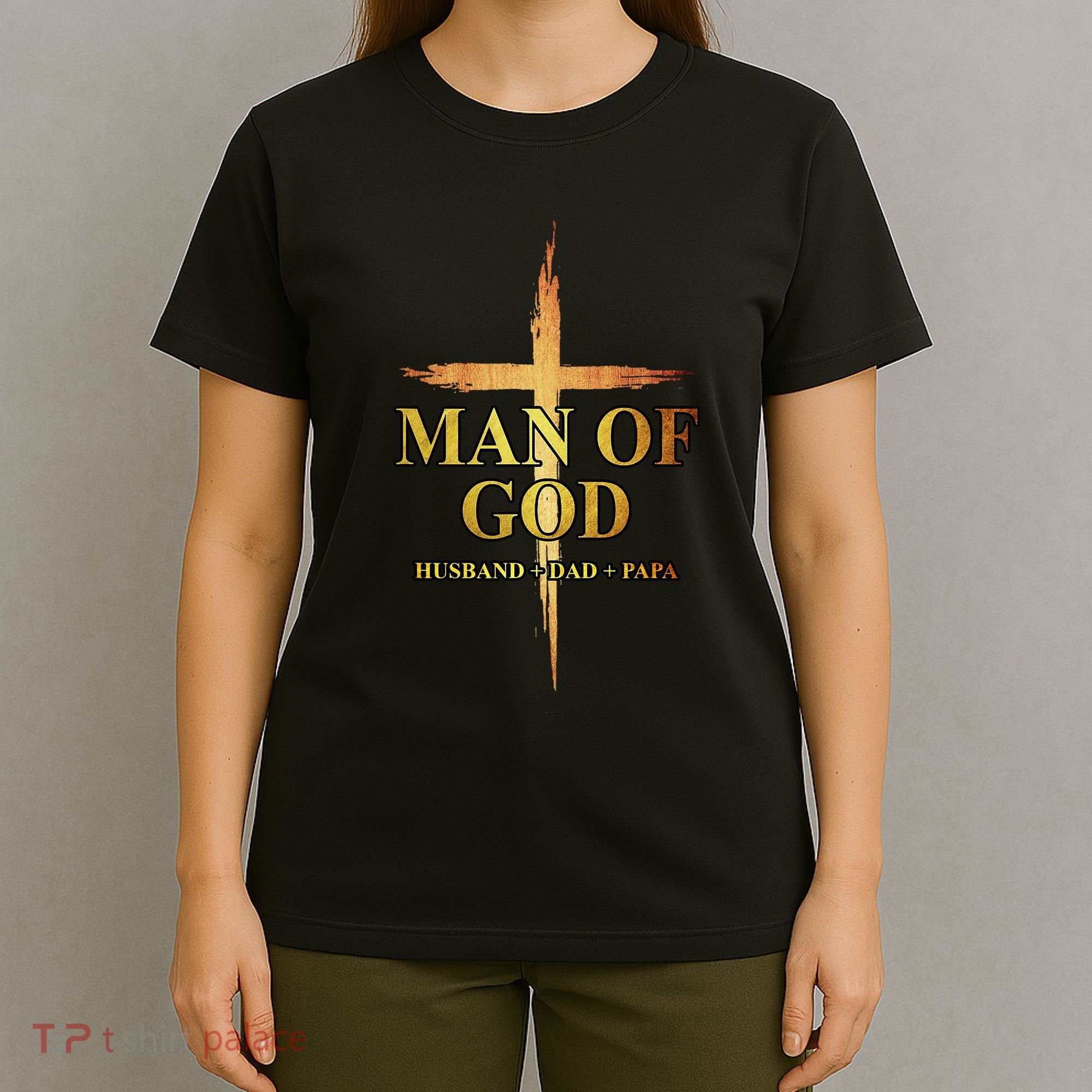 Man Of God Husband Dad Papa Cross Religious God Bible Christ T-Shirt
