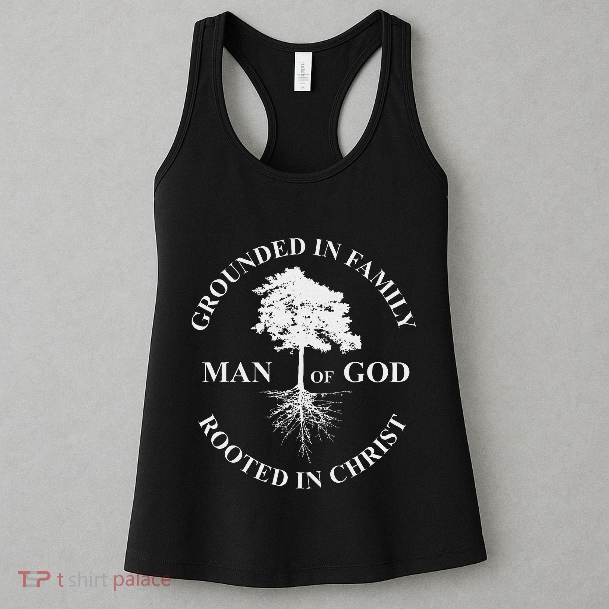 Man Of God Grounded In Family Rooted In Christ Father Dad Women's Tank Top