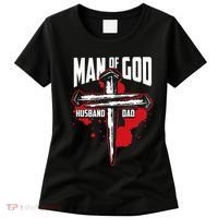 Man Of God Husband Dad Christianity Religion Christian Dad Women's T-Shirt thumb 0