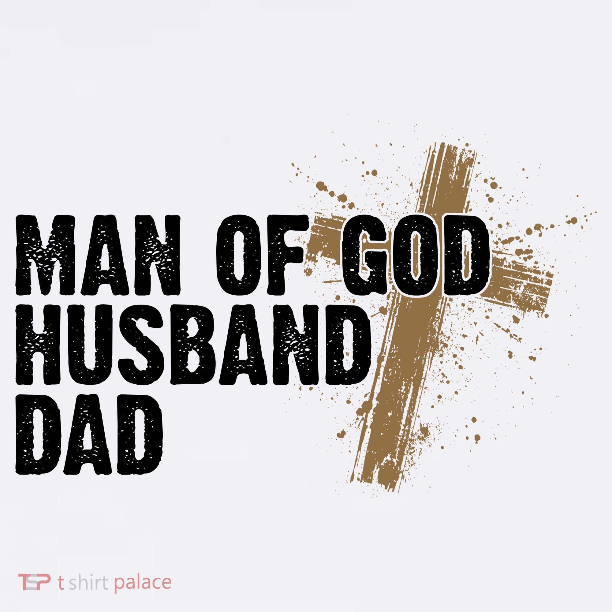 Man Of God Husband Dad Religious Cross Fathers Day T-Shirt