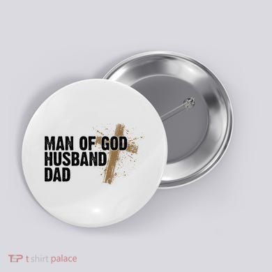 Man Of God Husband Dad Religious Cross Fathers Day Button