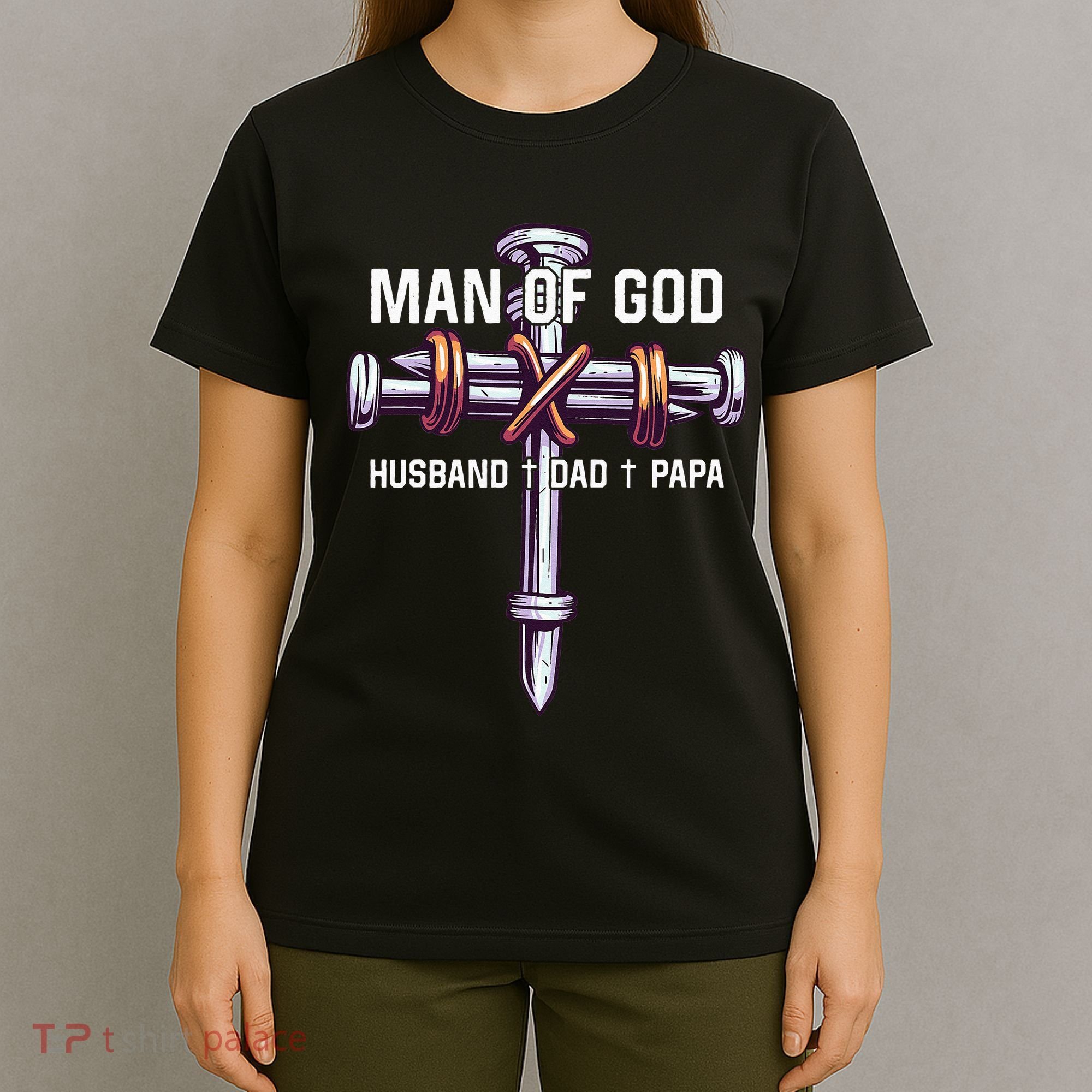 Man of God Husband Dad Papa Christian Fathers Day T-Shirt