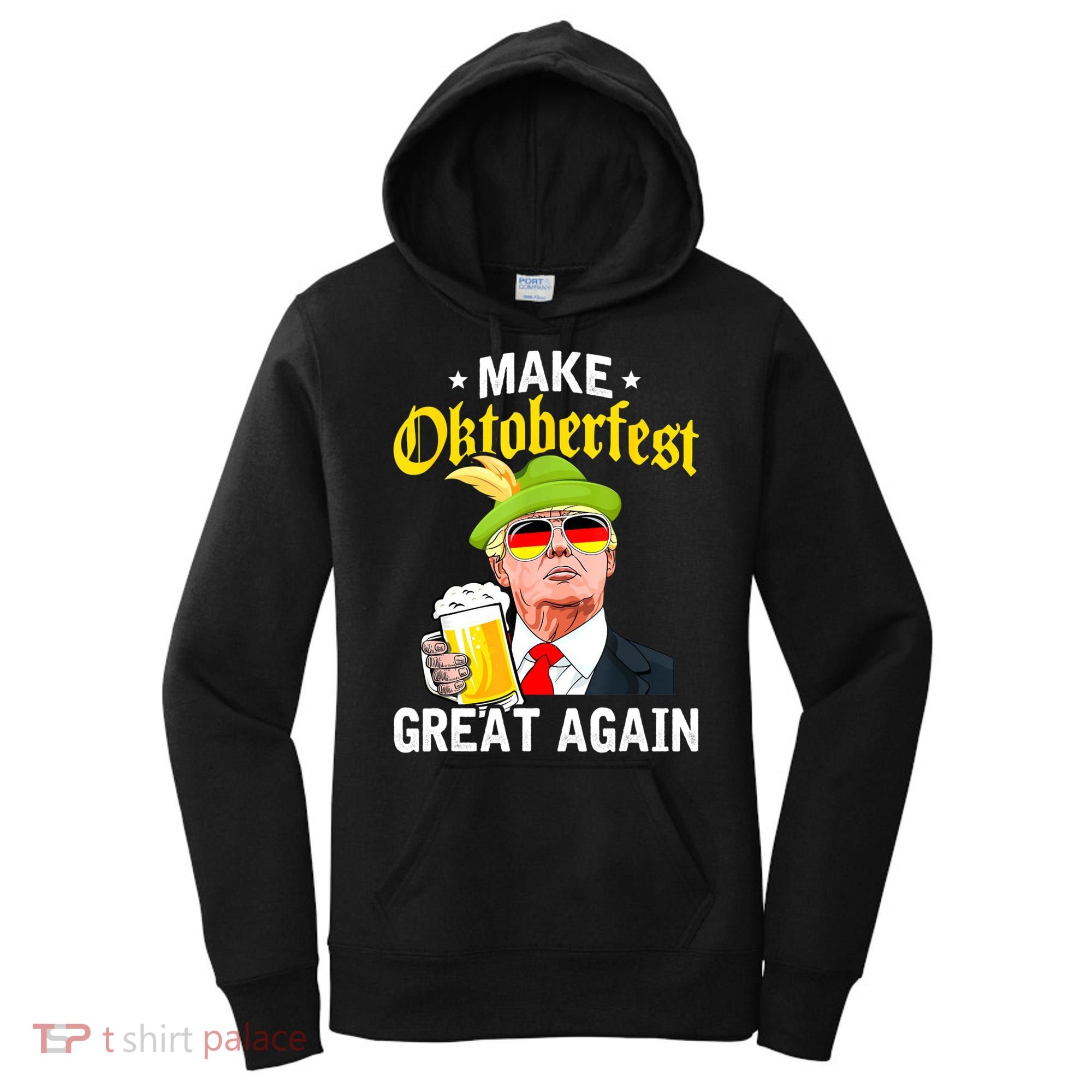 Make Oktoberfest Great Again Funny Trump Drink Beer Mug Women's Hoodie