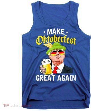 Make Oktoberfest Great Again Funny Trump Drink Beer Mug Tank Top