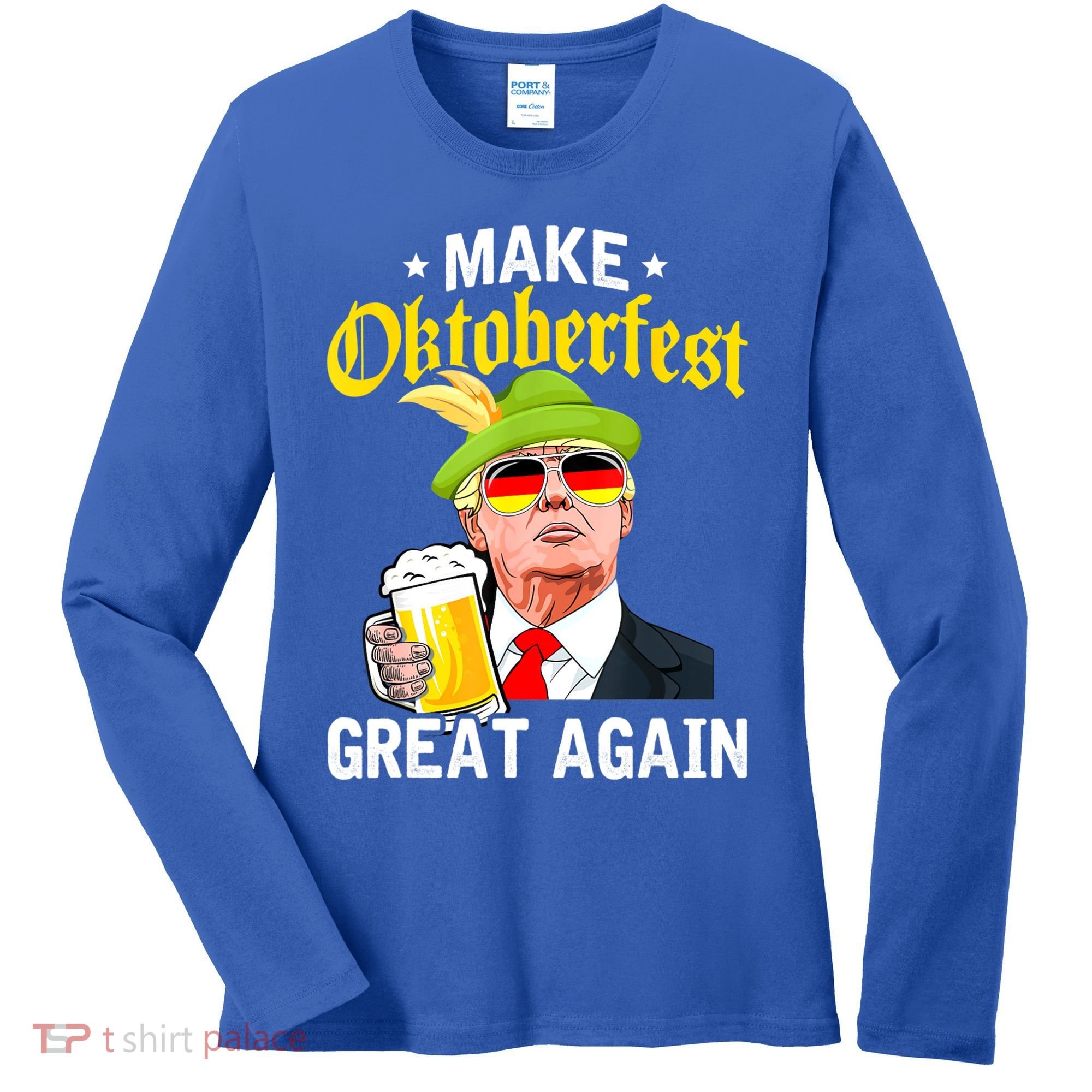 Make Oktoberfest Great Again Funny Trump Drink Beer Mug Women's Long Sleeve Shirt