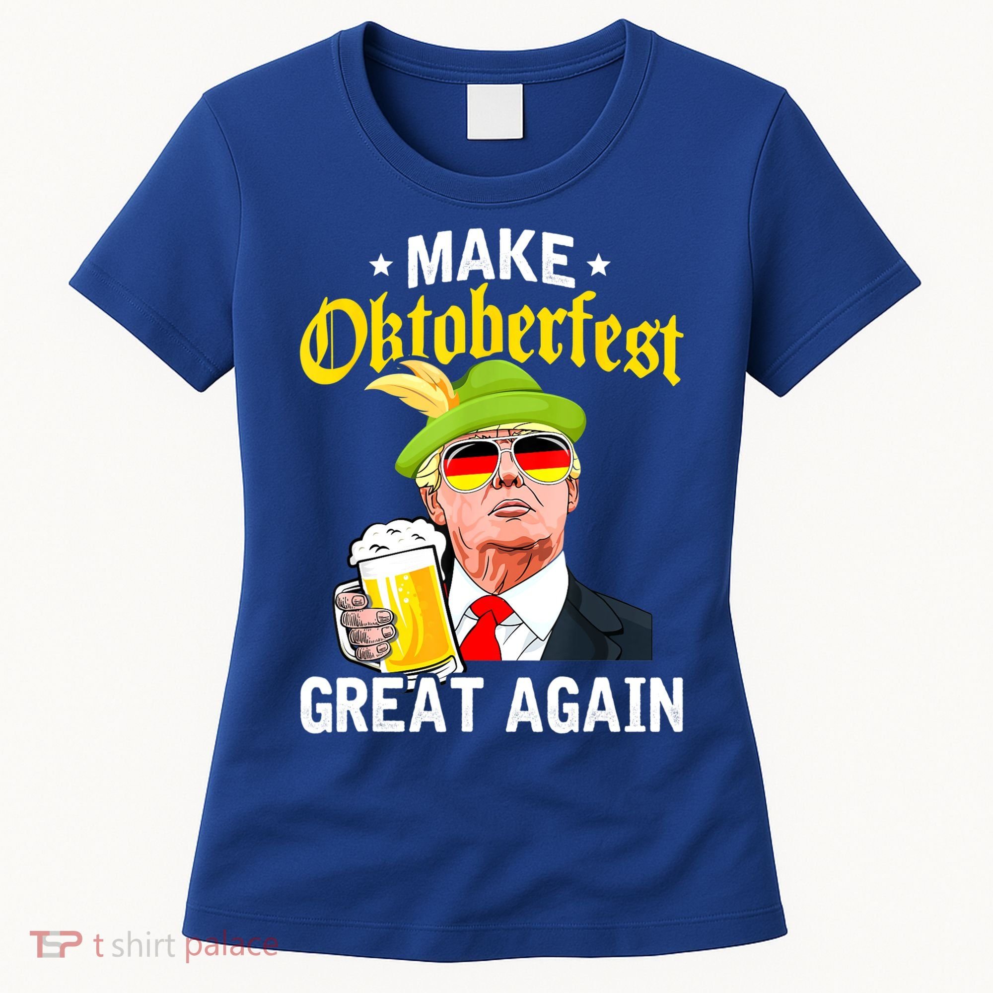 Make Oktoberfest Great Again Funny Trump Drink Beer Mug Women's T-Shirt