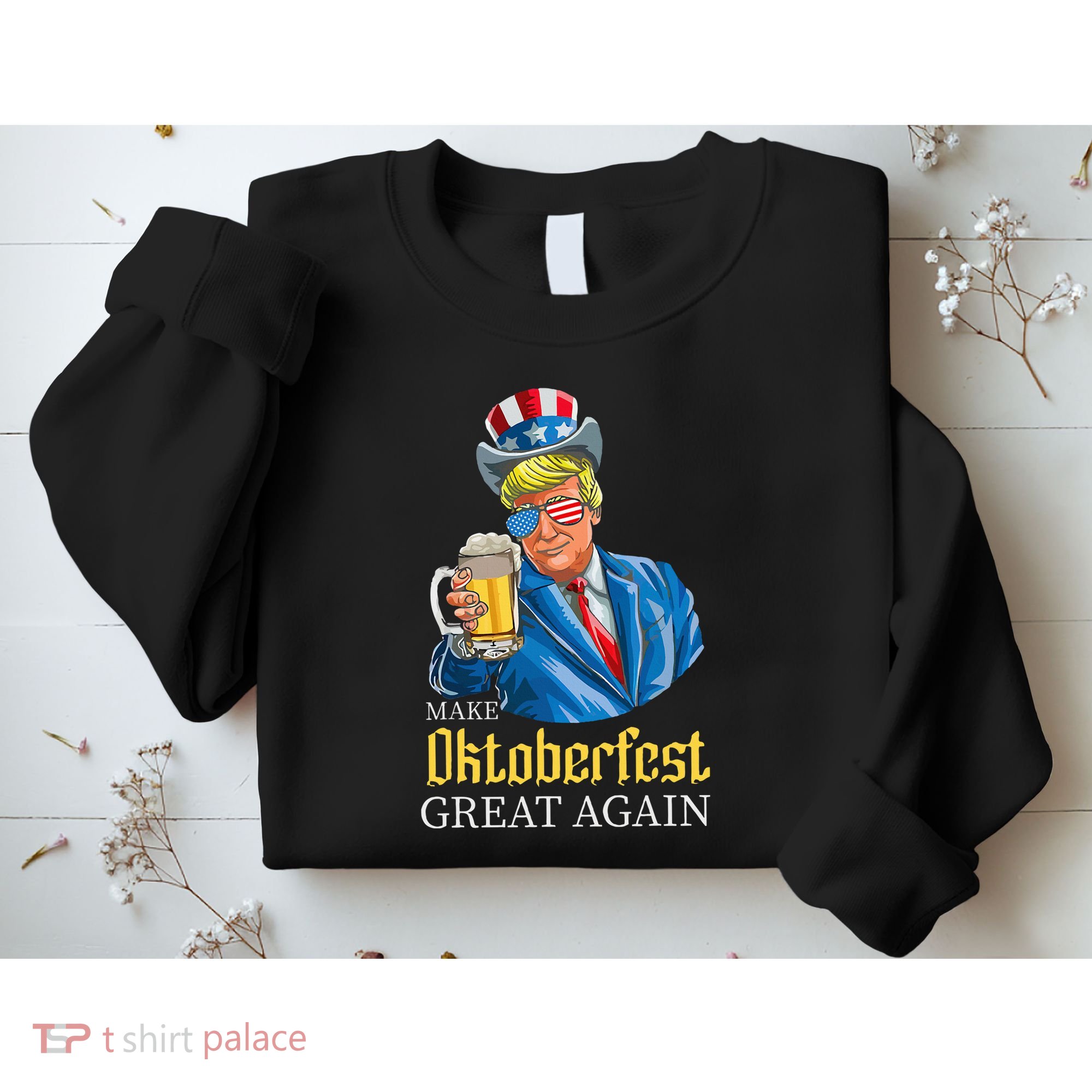 Make Oktoberfest Great Again Funny Trump Drink Beer Festival Sweatshirt
