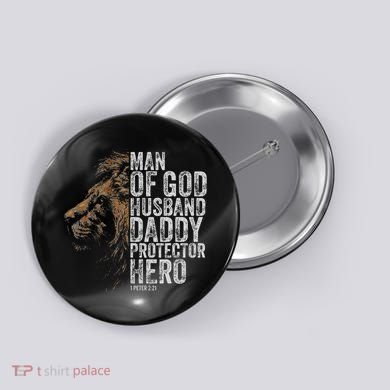 Man Of God Husband Daddy Protector Hero Fathers Gift Dad Button