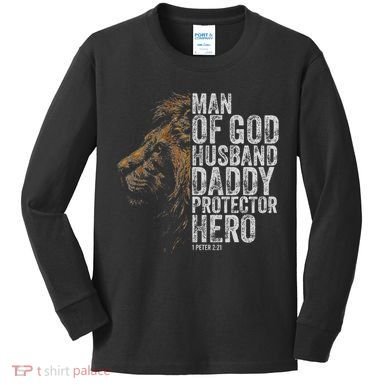 Man Of God Husband Daddy Protector Hero Fathers Gift Dad Kids Long Sleeve Shirt