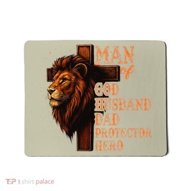 Man Of God Husband Daddy Protector Hero Lion Fathers Day Mousepad